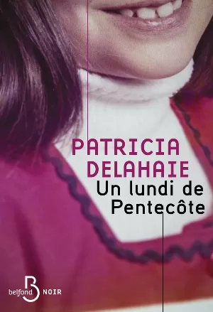 Patricia Delahaie - Un lundi de Pentecôte